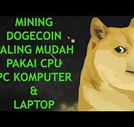 Uji Coba Mining Dogecoin Dengan Laptop/Pc Kentang